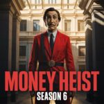 Money Heist Season 6